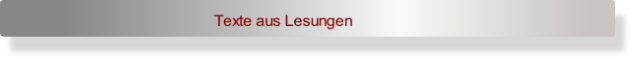 Texte aus Lesungen